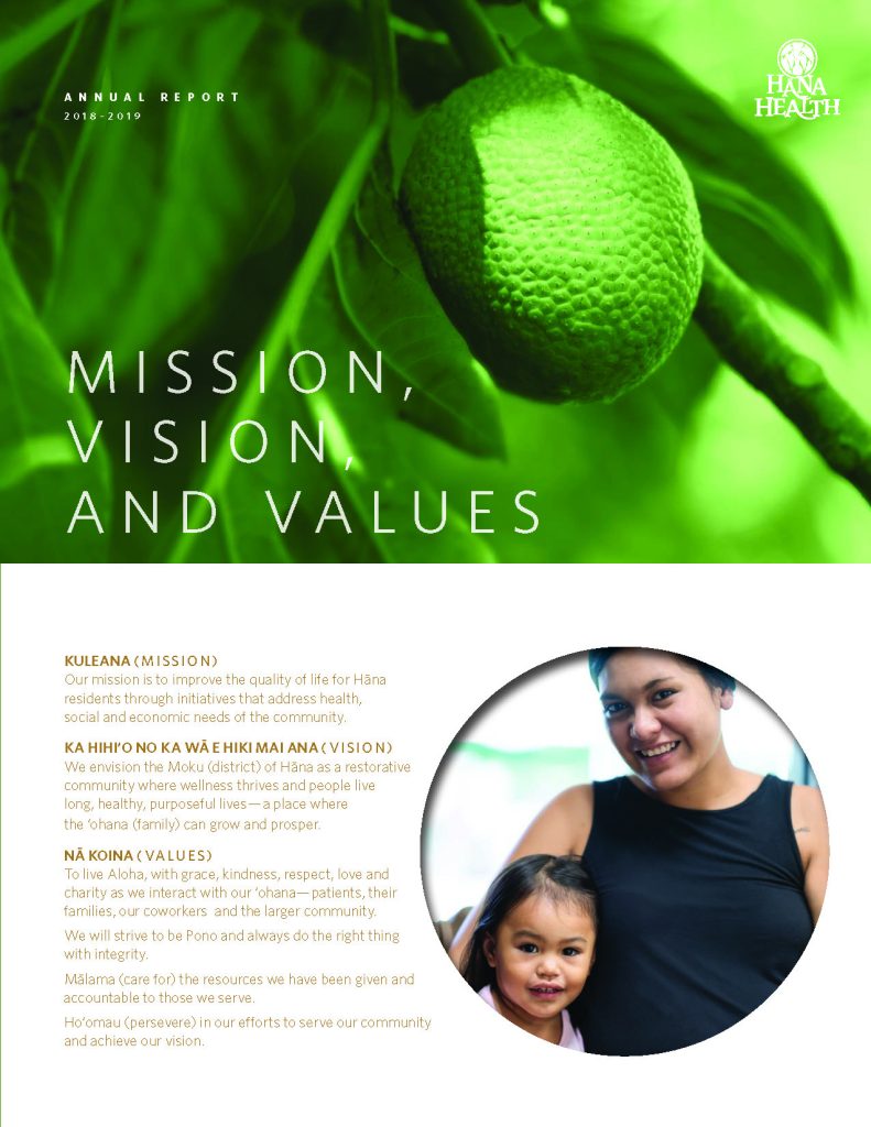 Hāna Health Annual Report 2018-2019 highlighting organizationʻs Mission, Vision and Values.